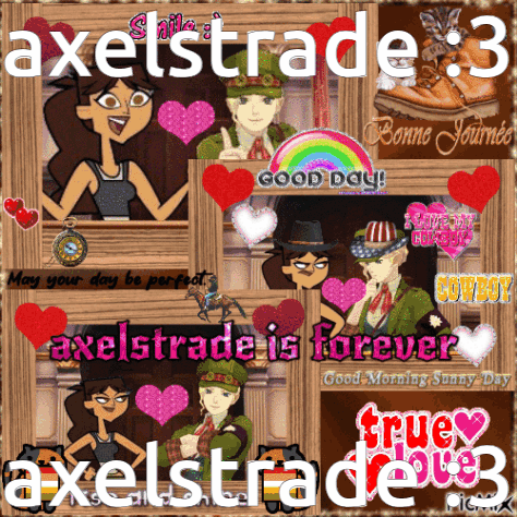 Collage Axelstrade Is Forever