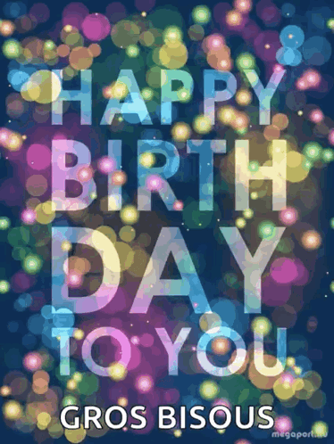 Colorful Birthday Card Happy Birthday to You Gros Bisous
