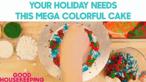 Colorful Cake Saying Your Holiday Needs This
