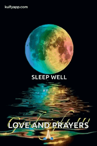 Colorful Full Moon Reflected in Water with Sleep Well Love and Prayers
