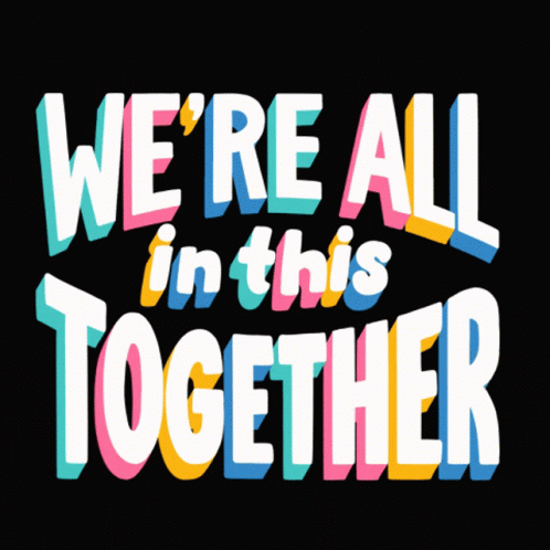 Colorful Letters on Black Saying We're All In This Together