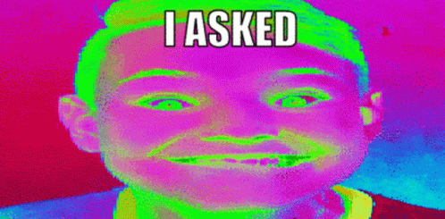 Colorful Man's Face Saying I Asked