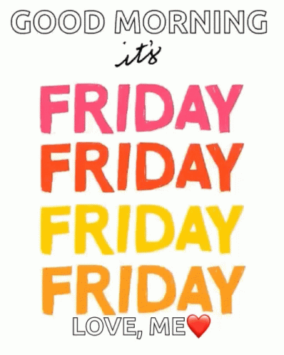 Colorful Poster Friday Friday Friday Love Me