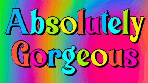 Colorful Sign Saying Absolutely Gorgeous