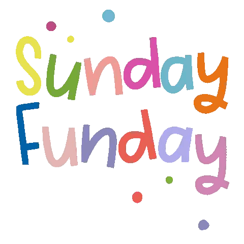Colorful Sign Saying Sunday Funday
