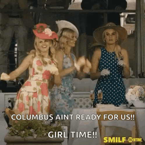 Columbus Ain T Ready For Us !! Girl Time ! GIF