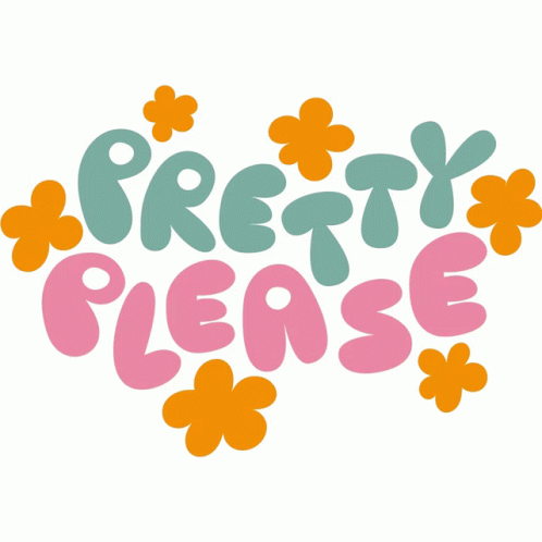 Come Again Pretty Please GIF