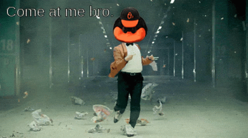 Come At Me Bro Orioles Win GIF