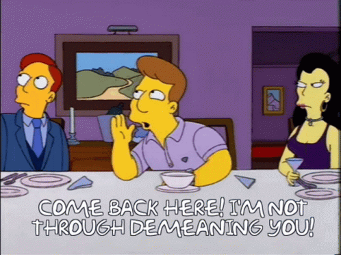 Come Back Here The Simpsons Freddy Quimby GIF