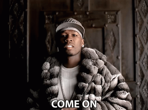 Come On 50 Cent Meme GIF