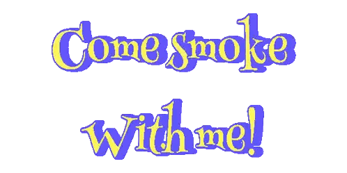 Come Smoke With Me Sign Blue and Yellow
