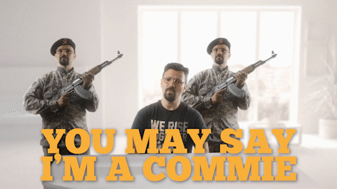 Communism I'm A Commie Imagine Music Video Babylon GIF