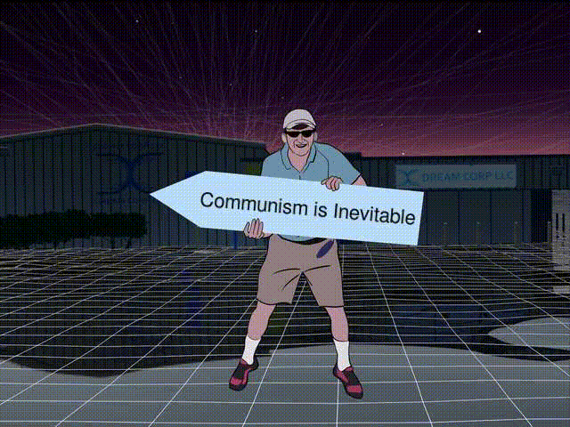 Communism Is Inevitable Dream Corp Llc GIF