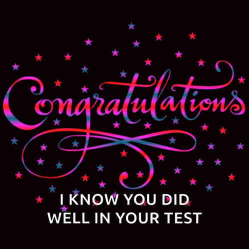 Congratulations I Know You Did Well In Your Test Is Written On A Black Background GIF