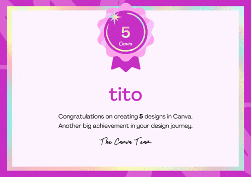 Congratulations On Creating 5 Designs In Canva Another Big Achievement In Your Design Journey Tito GIF