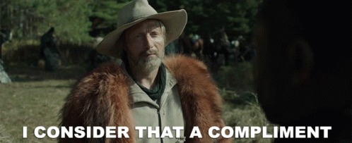 Consider That A Compliment Its Like A Reward GIF