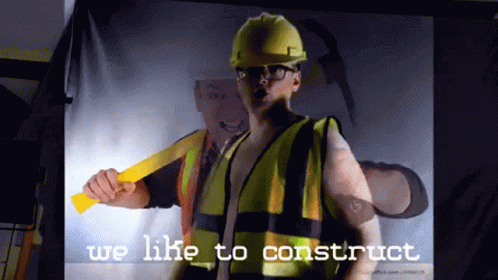 Construction We Like To Construct GIF