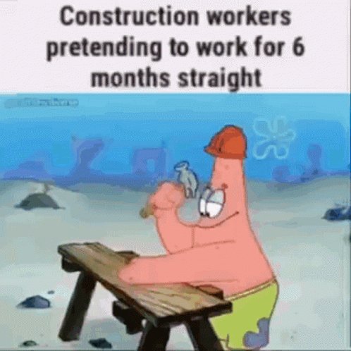 Construction Workers Pretending To Work Spongebob Meme GIF