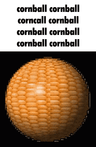 Cornball Saying Cornball