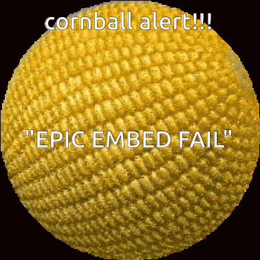 Cornball Saying Epic Embed Fail