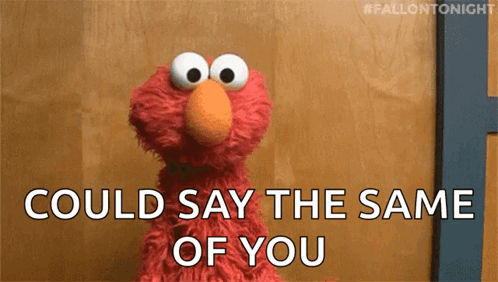 Could I Say Something Of You Elmo Meme GIF
