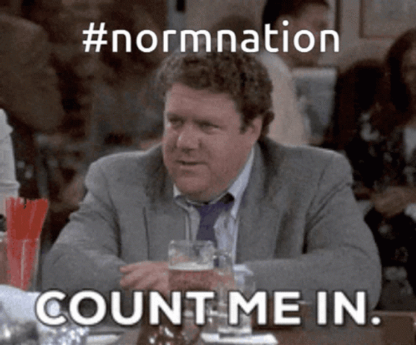 Count Me In Norm Normnation Meme GIF