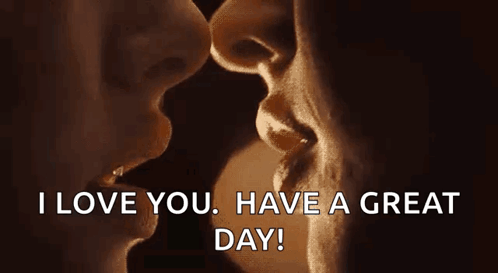 Couple Kissing I Love You Great Day