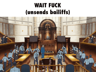 Courtroom Saying Wait Fuck Unsends Bailiffs GIF