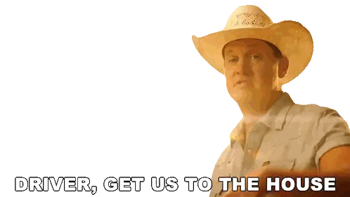 Cowboy Hat Man Pointing Saying Driver Get Us to the House