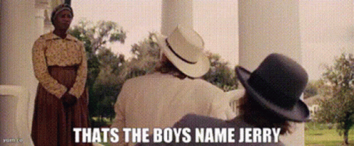 Cowboy Hat Man Saying That's Boys Name Jerry