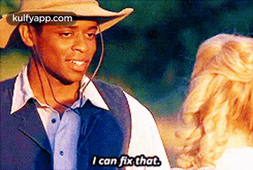 Cowboy Hat Man Says I Can Fix That