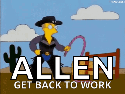 Cowboy Holding Lasso Saying Allen Get Back To Work