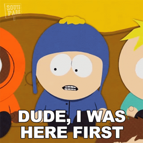 Craig Tucker Dude I Was Here First GIF