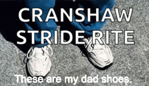 Cranshaw Stride Rite These Are My Dad Shoes Written On A Poster GIF