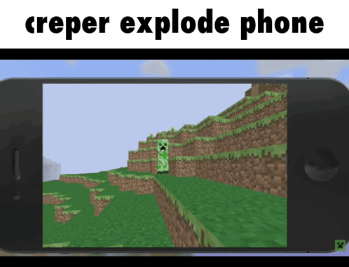 Creeper Explode Phone