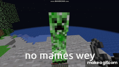 Creeper Saying No Mames Wey GIF