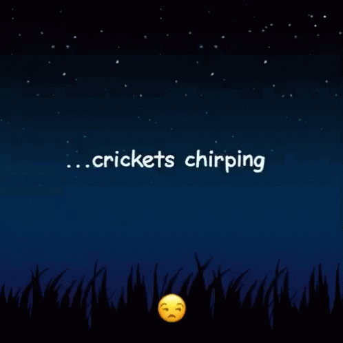 Crickets Chipping Is Written In White Letters On A Dark Blue Background GIF
