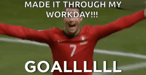 Cristiano Ronaldo Made It Through My Workday Goal GIF