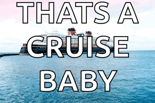 Cruise Ship Saying Cruise Baby