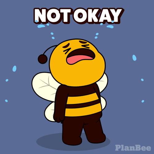 Crying Bee Saying Not Okay