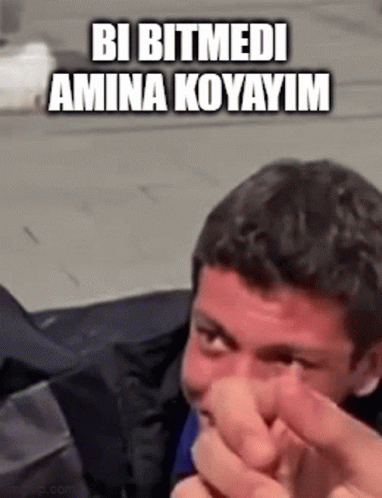 Crying Man Making Funny Face Bi Bitmedi Amina Koyayim