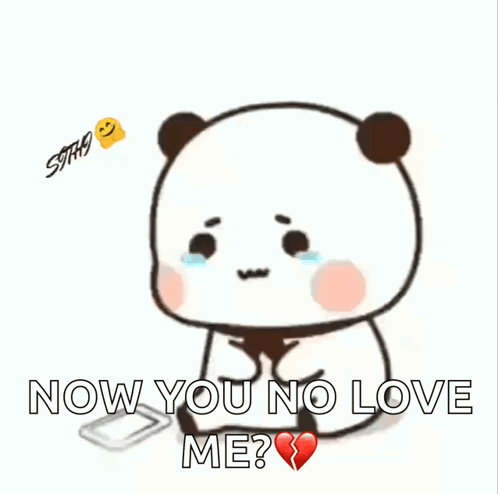 Crying Panda Holding Cell Phone Says No Love Me