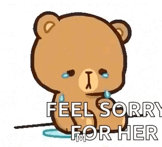 Crying Teddy Bear Saying Feel Sorry For Her GIF