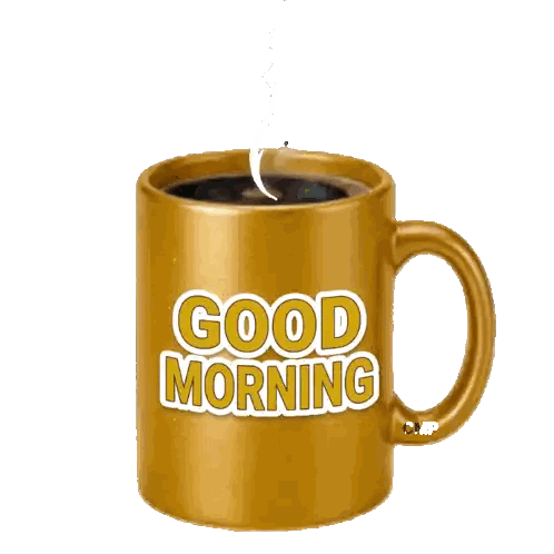 Cup of Coffee Saying Good Morning