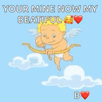 Cupid Your Mine Now My Beautiful GIF