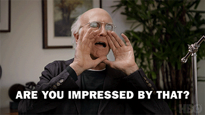Curb Your Enthusiasm Are You Impressed By That GIF