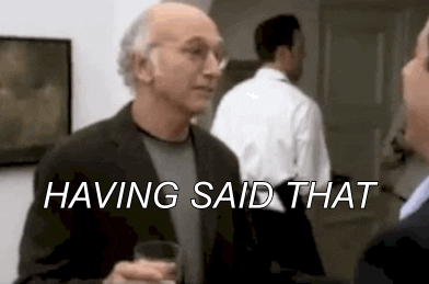Curb Your Enthusiasm Larry David Having Said That GIF