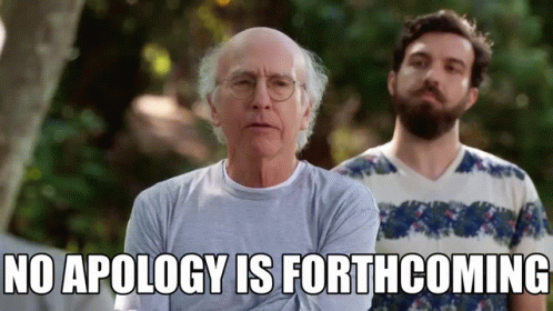Curb Your Enthusiasm No Apology Is Forthcoming GIF