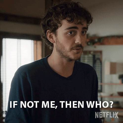 Curly Haired Man Saying If Not Me Then Who Netflix