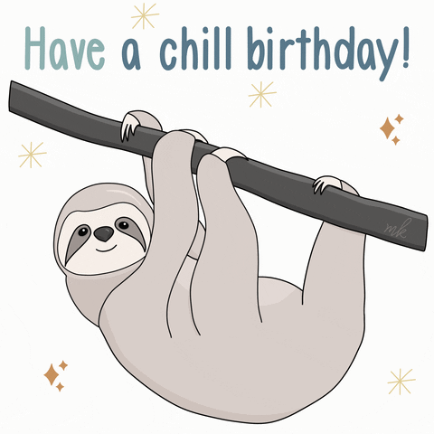 Cute Cartoon Sloth Chill Birthday GIF